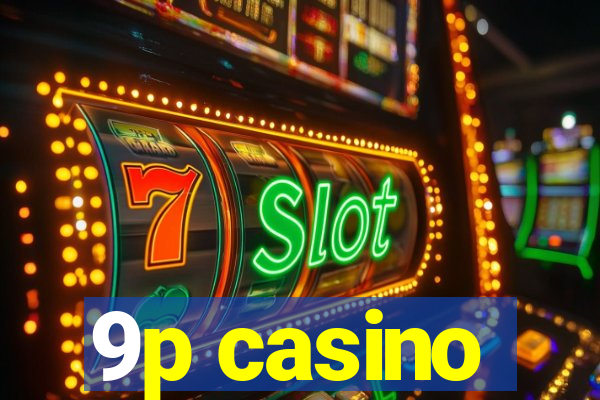 9p casino